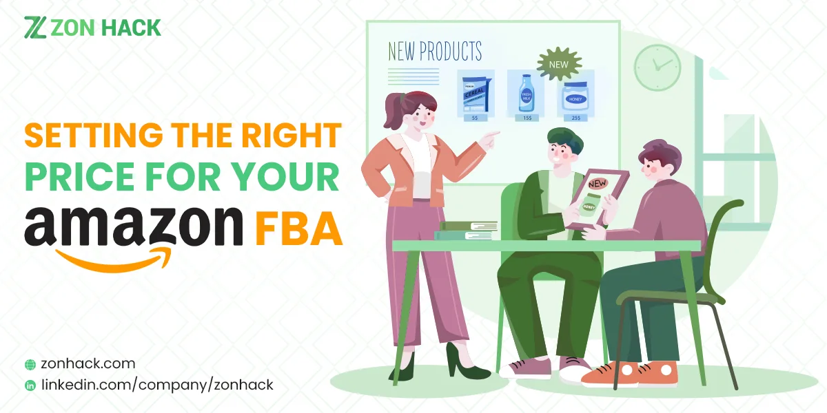 SETTING THE RIGHT PRICE FOR YOUR AMAZON FBA PRODUCT