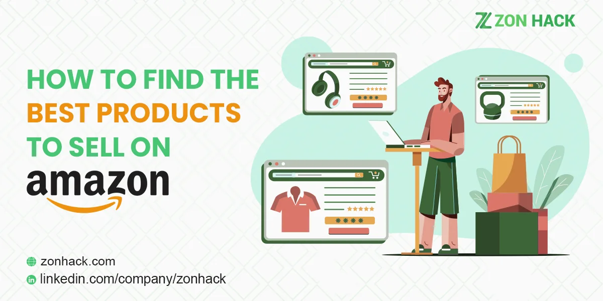HOW TO FIND THE BEST PRODUCTS TO SELL ON AMAZON