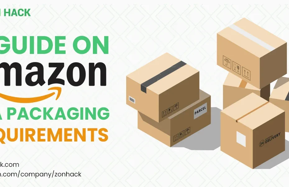 A Guide On Amazon FBA Packaging Requirements