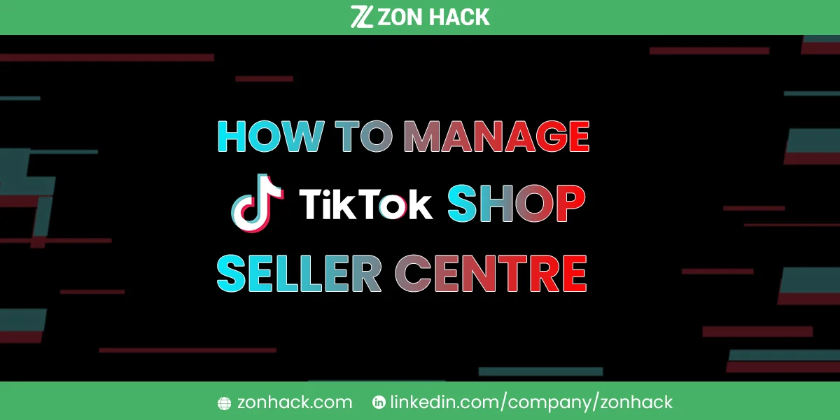 119 How to manage tiktok shop seller centre