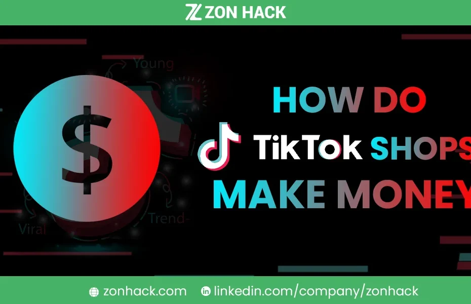 How Do TikTok Shops Make Money