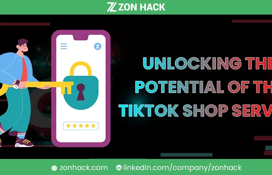 Unlocking the potential of the Tiktok Shop service