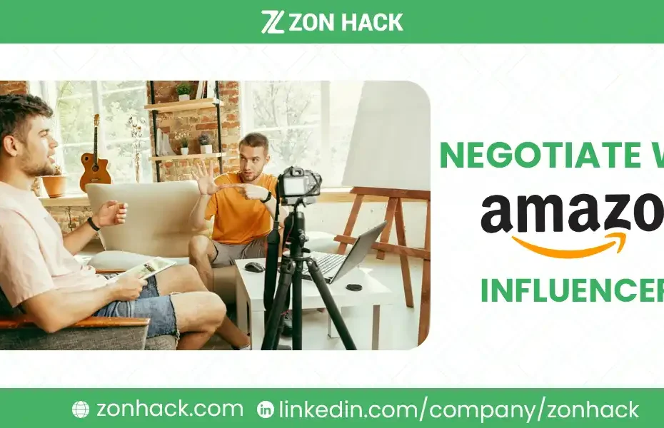 How to Negotiate with Amazon Influencers