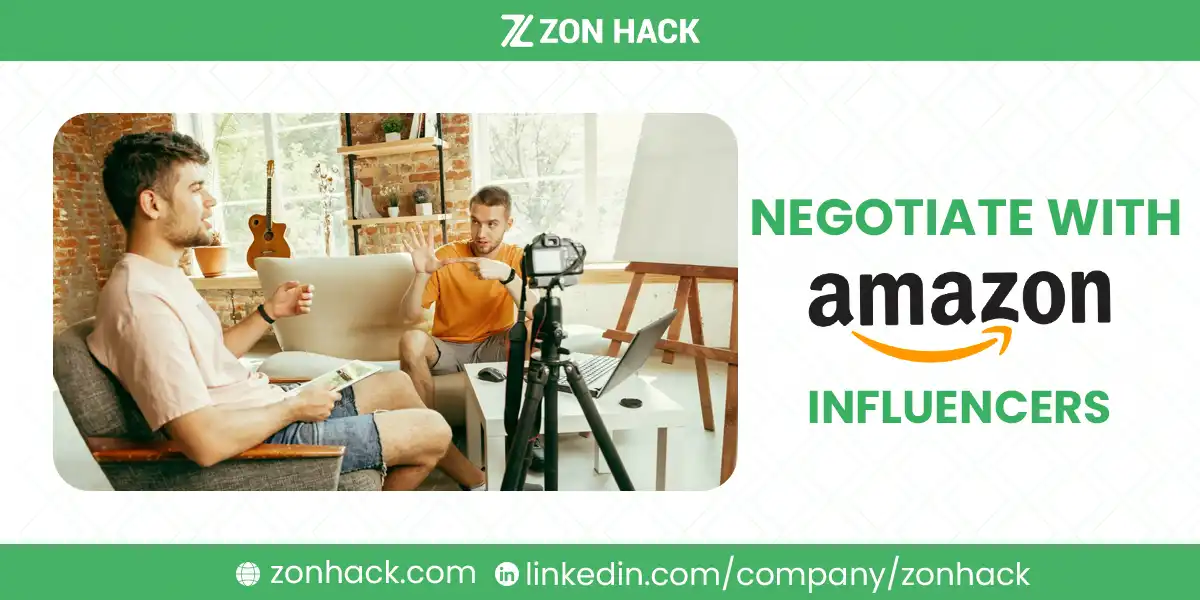 How to Negotiate with Amazon Influencers