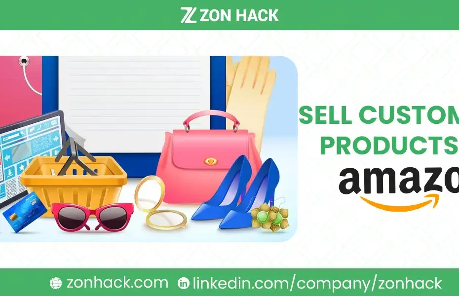 How to Sell Customized Products on Amazon?