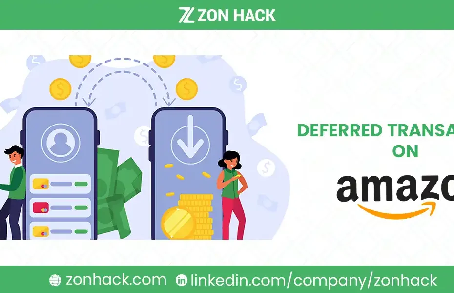 What is a Deferred Transaction on Amazon