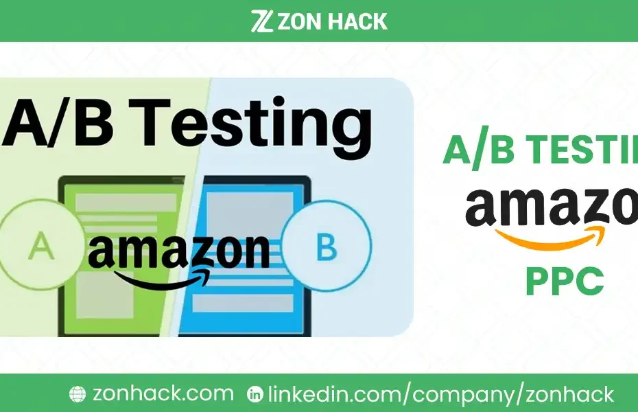 AB Testing for Amazon PPC The Secret to Smarter Ad Spend