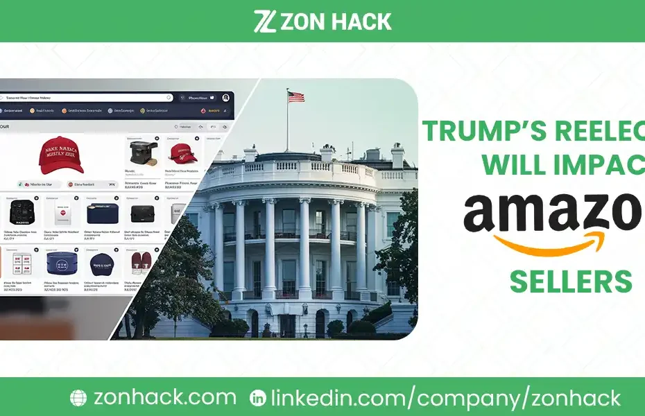 How Trump’s Reelection Will Impact Amazon Sellers?