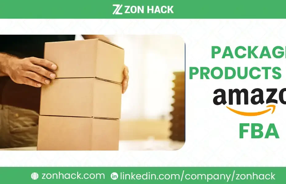 How to Package Products for Amazon FBA