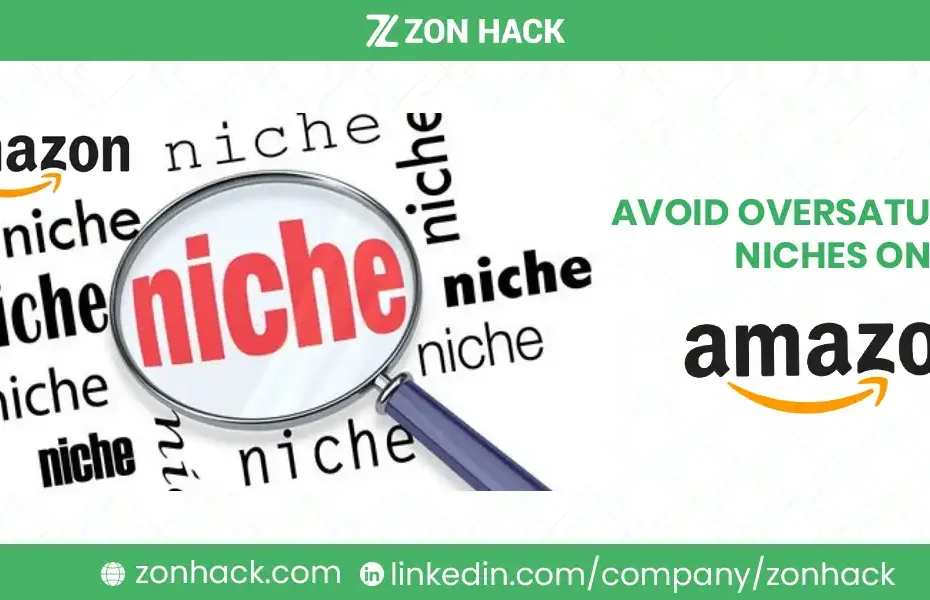 How to Avoid Oversaturated Niches on Amazon