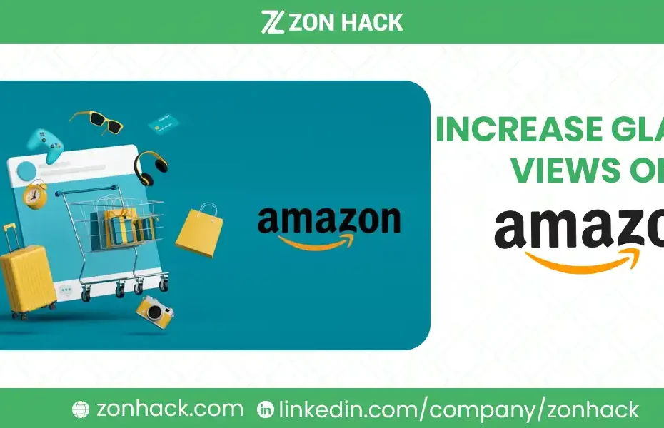 How to Increase Glance Views on Amazon