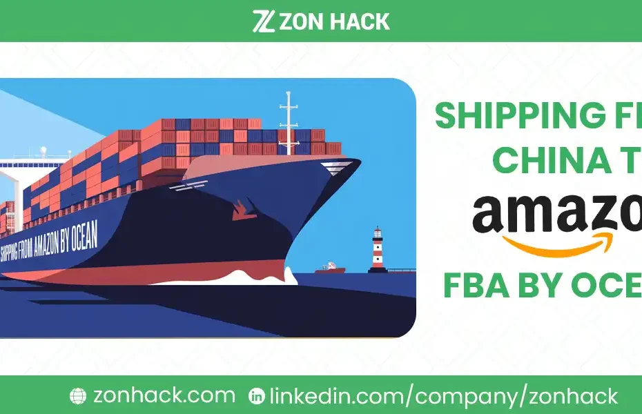 Shipping From China to Amazon FBA by Ocean The Complete Guide