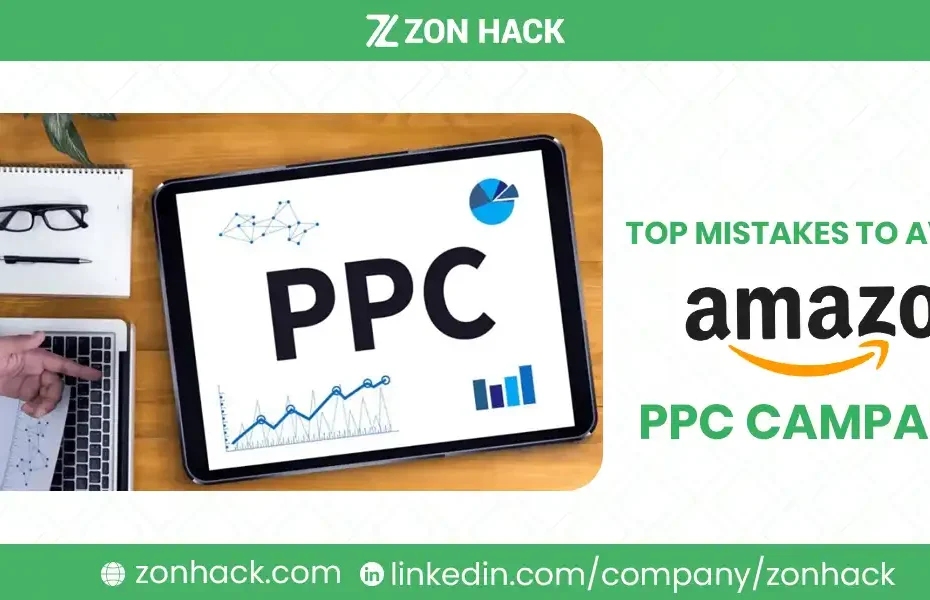 Top 16 Mistakes to Avoid in Amazon PPC Campaigns