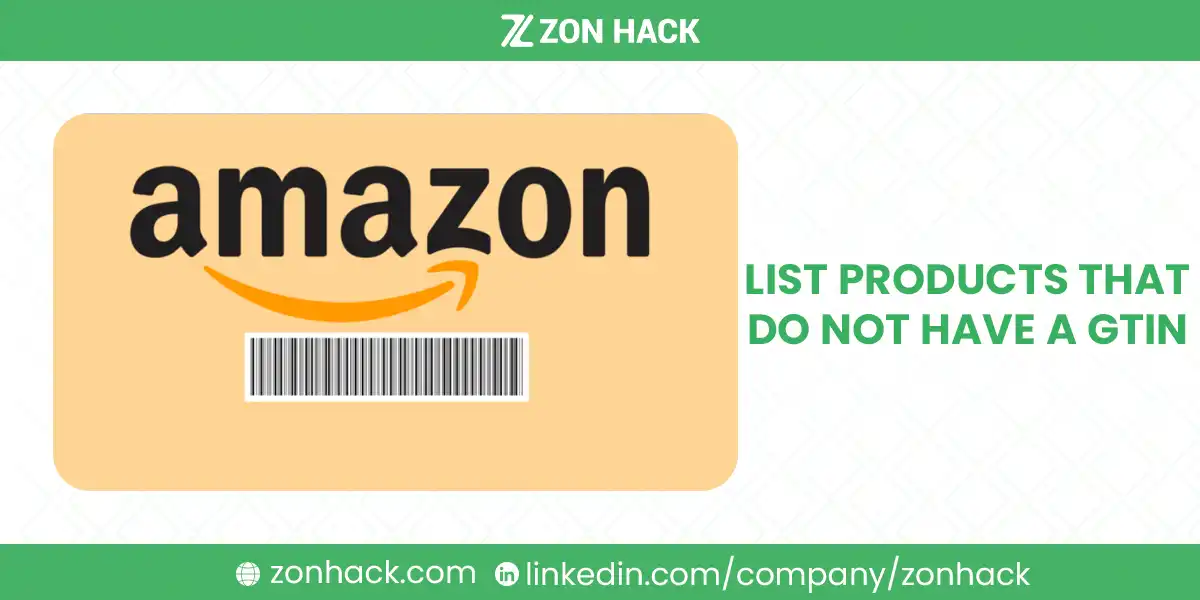 How to List Products That Do Not Have a GTIN (Step-by-Step Guide)