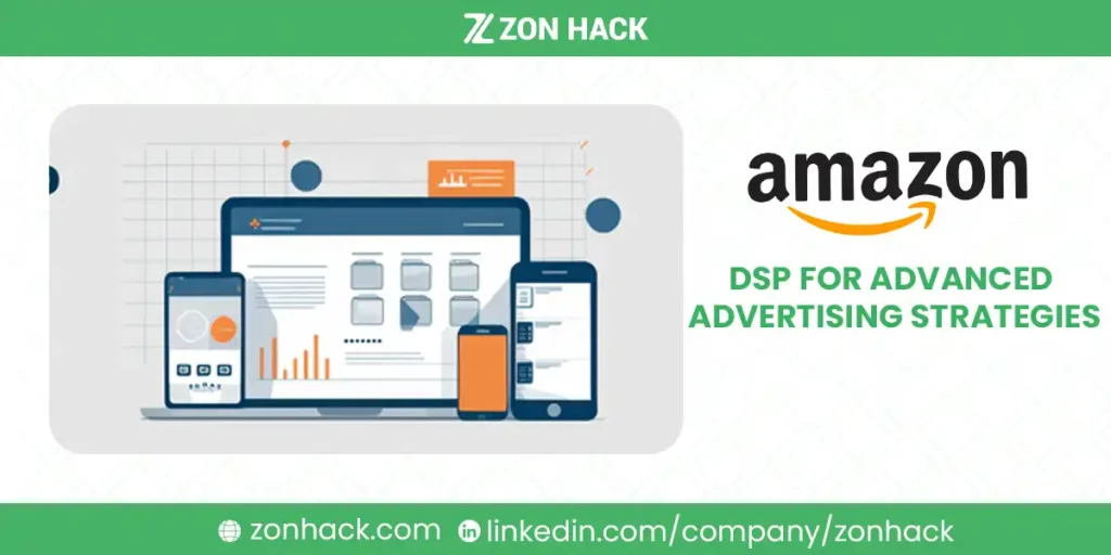 Using Amazon DSP for Advanced Advertising Strategies