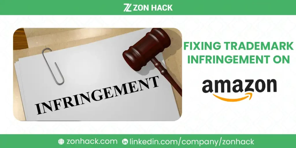 Fixing Trademark Infringement on Amazon A Step-by-Step Guide for Sellers and Brands