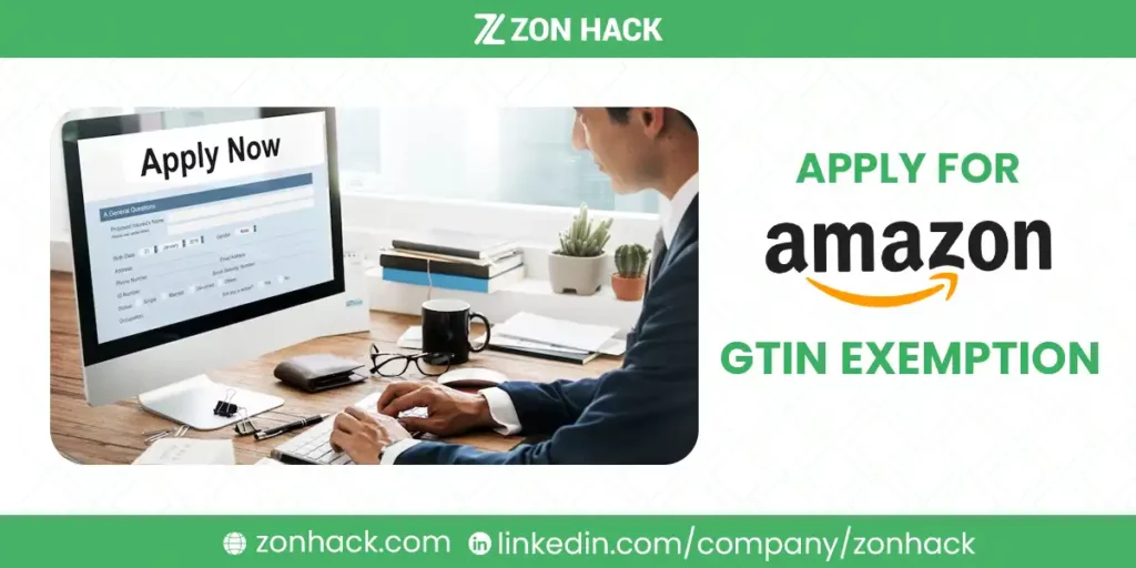 How To Apply for Amazon GTIN Exemption 