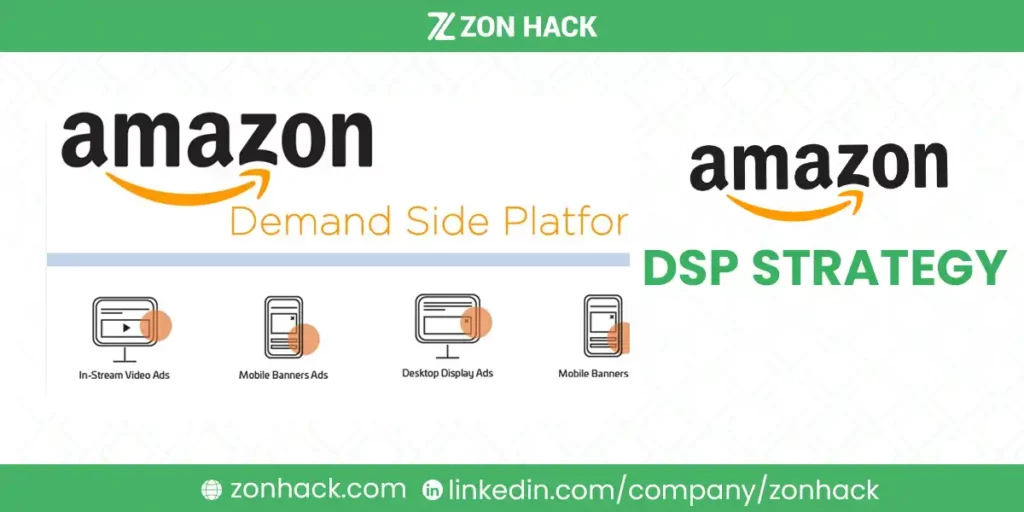 Amazon DSP Strategy in 2025 A Deep-Dive Framework for Scalable Ad Success
