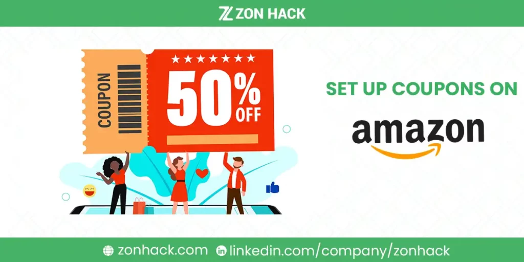 How to Set Up Coupons on Amazon A Step-by-Step Guide for Sellers