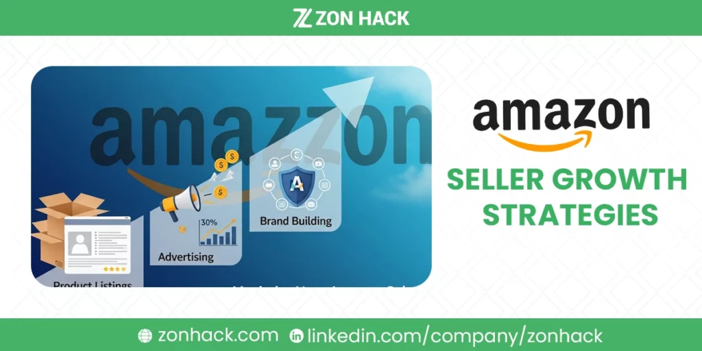 Amazon Seller Growth Strategies