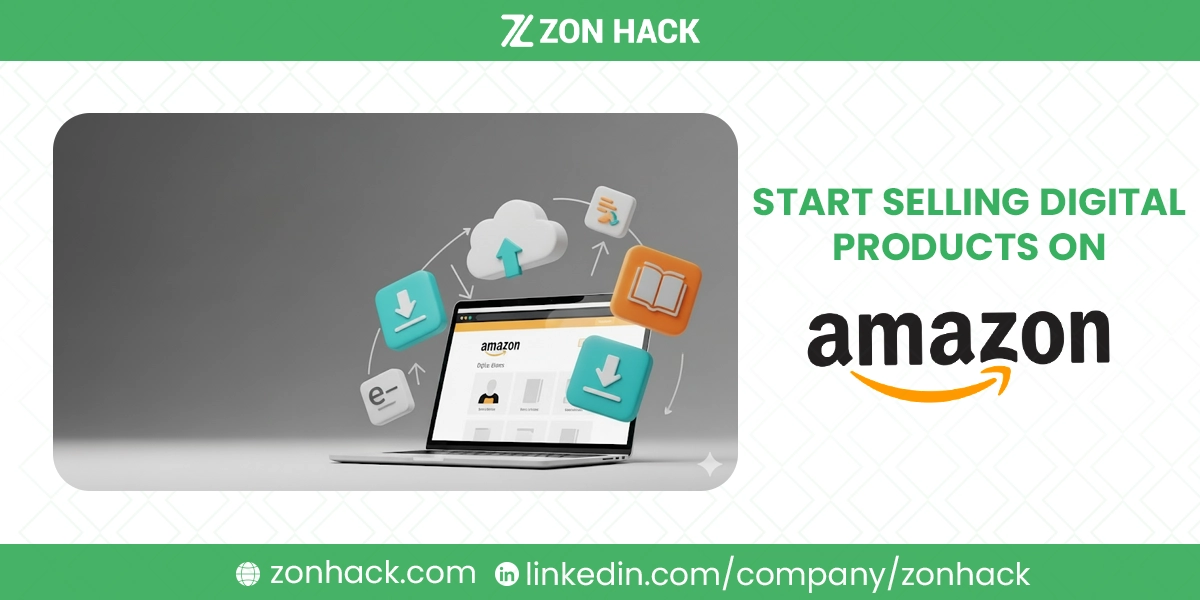 How to Start Selling Digital Products on Amazon