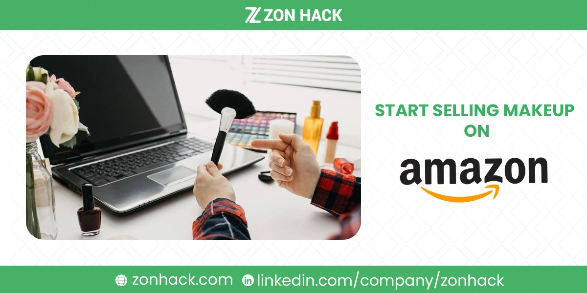 How to Start Selling Makeup on Amazon
